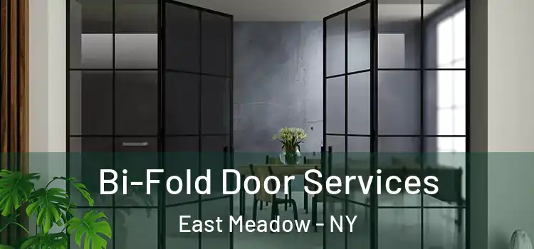 Bi-Fold Door Services East Meadow - NY