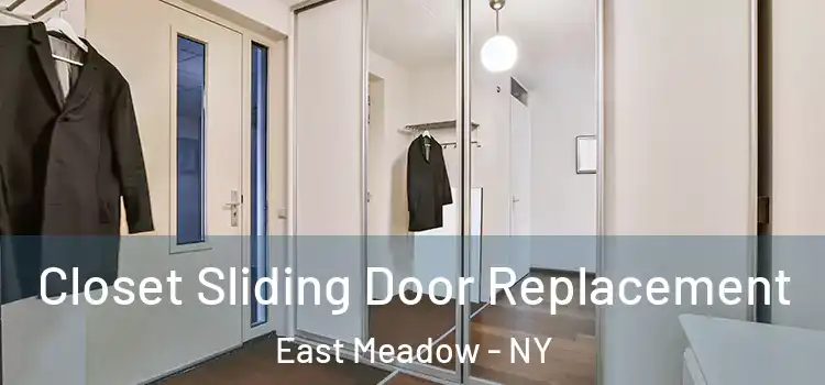 Closet Sliding Door Replacement East Meadow - NY