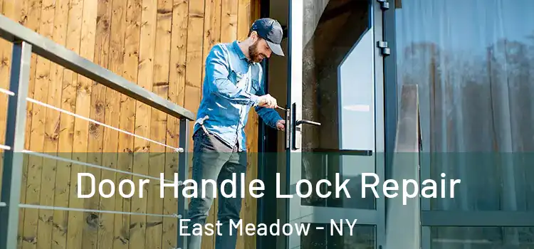 Door Handle Lock Repair East Meadow - NY