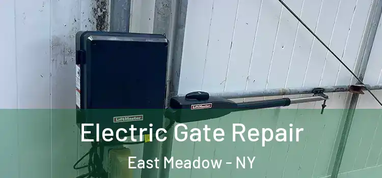 Electric Gate Repair East Meadow - NY