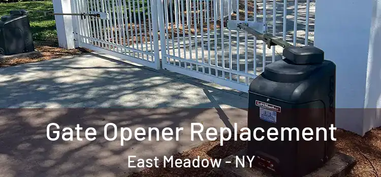 Gate Opener Replacement East Meadow - NY