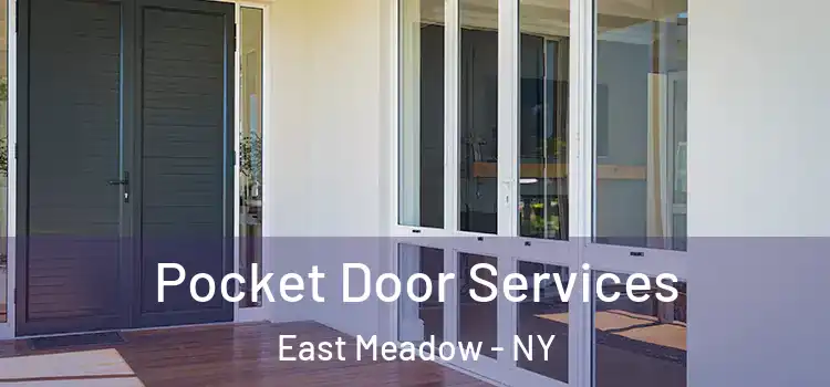 Pocket Door Services East Meadow - NY